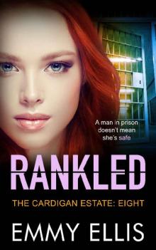 Rankled (The Cardigan Estate Book 8) Read online