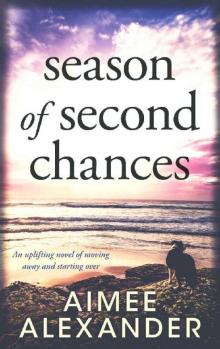 Season of Second Chances: an uplifting novel of moving away and starting over Read online