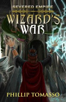 Severed Empire: Wizard's War Read online