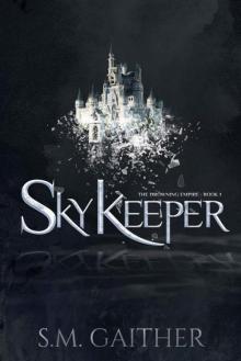 Skykeeper (The Drowning Empire Book 1) Read online
