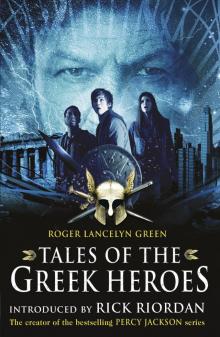 Tales of the Greek Heroes Read online