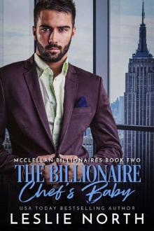 The Billionaire Chef’s Baby (McClellan Billionaires Book 2) Read online