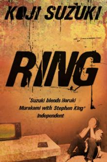 The Complete Ring Trilogy: Ring, Spiral, Loop Read online