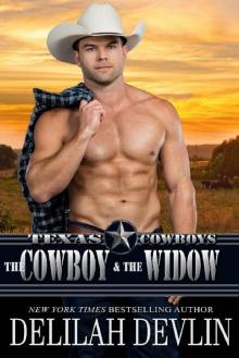 The Cowboy And The Widow (Texas Cowboys Book 2) Read online