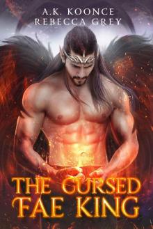 The Cursed Fae King: A Sexy Fantasy Romance Series (The Cursed Kingdoms Series Book 2) Read online