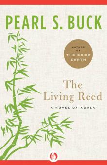 The Living Reed: A Novel of Korea Read online