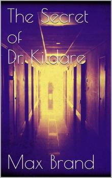 The Secret of Dr. Kildare Read online