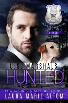 U.S. Marshals: Hunted (U.S. Marshals Book 1) Read online