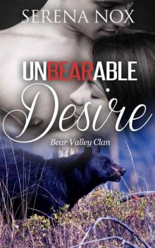 Unbearable Desire (Paranormal Bear Shifter Romance) (Bear Valley Clan Book 1) Read online