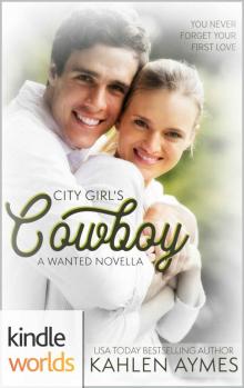 Wanted: City Girl's Cowboy (Kindle Worlds Novella) Read online