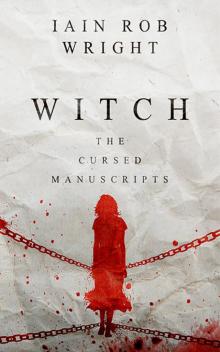 Witch: A Horror Novel (The Cursed Manuscripts) Read online