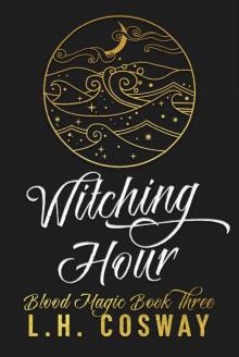 Witching Hour: Blood Magic Book 3 Read online
