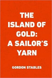 The Island of Gold: A Sailor's Yarn Read online