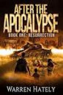 After the Apocalypse Book 1 Resurrection: a zombie apocalypse political action thriller Read online