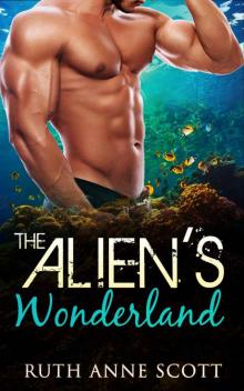 Alien Romance: The Alien's Wonderland: A Sci-fi Alien Warrior Invasion Abduction Romance Read online