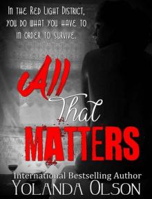All That Matters (Red Light Ladies #1) Read online