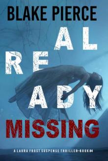 Already Missing (A Laura Frost FBI Suspense Thriller—Book 4) Read online
