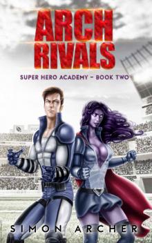 Arch Rivals (Super Hero Academy Book 2) Read online