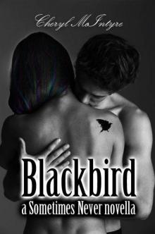 Blackbird (a Sometimes Never novella) Read online