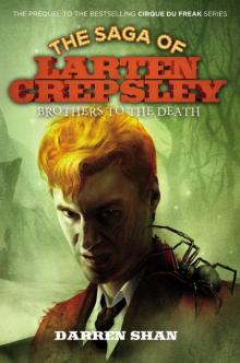 Brothers to the Death (The Saga of Larten Crepsley) Read online