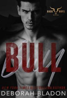 BULL (The Buck Boys Heroes Book 1) Read online