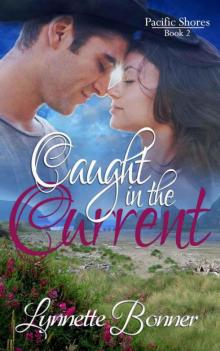 Caught in the Current (Pacific Shores Book 2) Read online