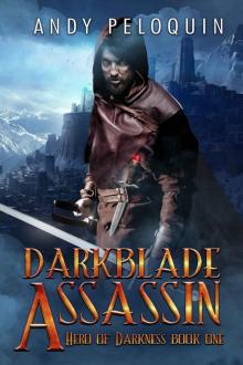 Darkblade Assassin: An Epic Fantasy Adventure (Hero of Darkness Book 1) Read online