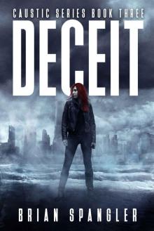 Deceit: Post-Apocalyptic Dystopian Thriller - Book 3 (Caustic) Read online