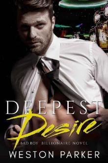 Deepest Desire_A Billionaire Bad Boy Novel Read online