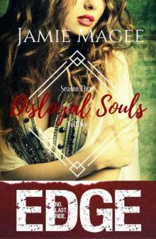 Disloyal Souls: Immortal Brotherhood (Edge Book 8) Read online