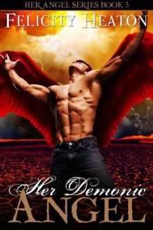Her Demonic Angel (Her Angel Romance Series Book 5) Read online