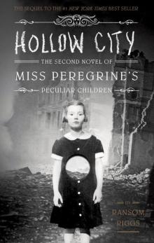 Hollow City: The Second Novel of Miss Peregrine's Peculiar Children Read online