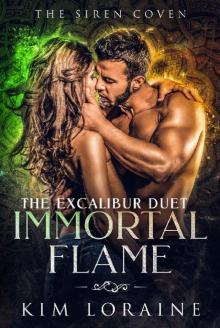 Immortal Flame (The Excalibur Duet Book 2) Read online