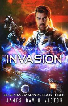 Invasion (Blue Star Marines Book 3) Read online