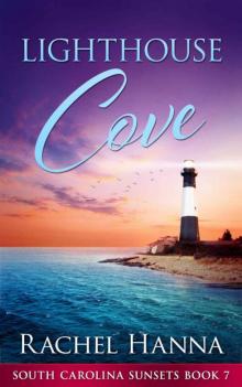 Lighthouse Cove (South Carolina Sunsets Book 7) Read online