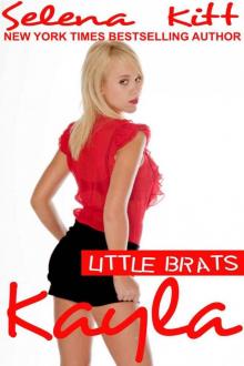 Little Brats Kayla: Forbidden Taboo Erotica Read online