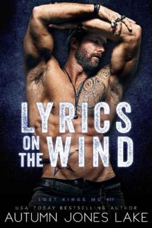 Lyrics on the Wind (Lost Kings MC Book 17) Read online