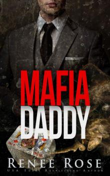 Mafia Daddy: A Bad Boy Romance Read online