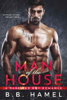 Man of the House: A Dark Bad Boy Romance Read online