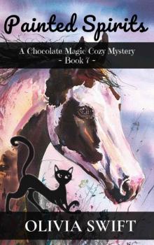 Painted Spirits: A Chocolate Magic Cozy Mystery - Book 7 Read online