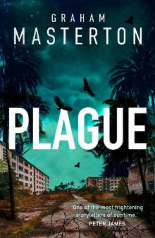 Plague: A gripping suspense thriller about an incurable outbreak in Miami Read online