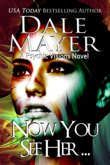 Psychic Visions 08-Now You See Her... Read online