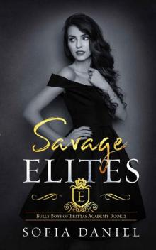 Savage Elites: An Elite High School Bully Romance (Bully Boys of Brittas Academy Book 2) Read online