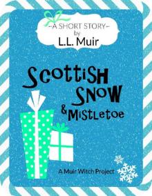 Scottish Snow & Mistletoe: A Short Story Read online