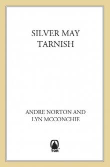 Silver May Tarnish Read online
