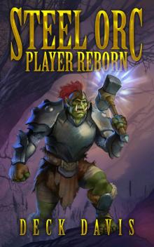 Steel Orc- Player Reborn Read online
