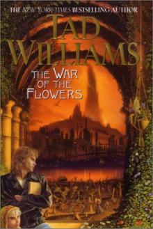 Tad Williams - The War of the Flowers (retail) (pdf) Read online