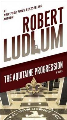 The Aquitaine Progression: A Novel Read online