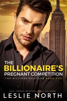 The Billionaire's Pregnant Competition (The Billionaires Club Book 1) Read online