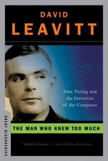 The Man Who Knew Too Much: Alan Turing and the Invention of the Computer (Great Discoveries) Read online